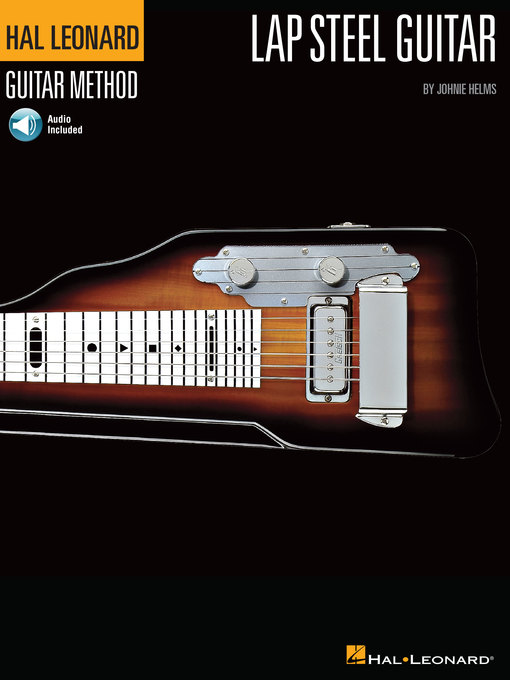 Title details for The Hal Leonard Lap Steel Guitar Method by Johnie Helms - Available